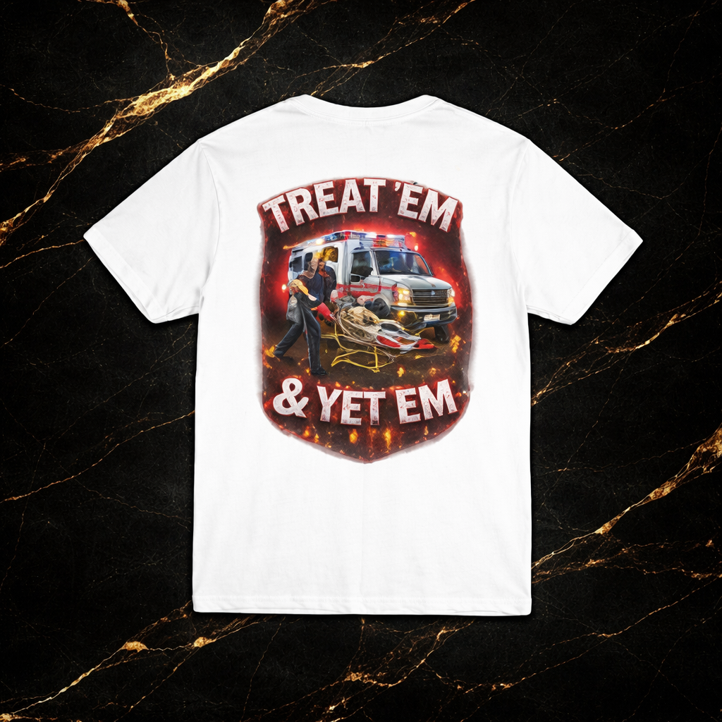 EMS Paramedic Shirt – “Treat ‘Em & Yeet ‘Em” Funny First Responder Tee | EMT Ambulance Graphic Shirt | EMS Humor Gift