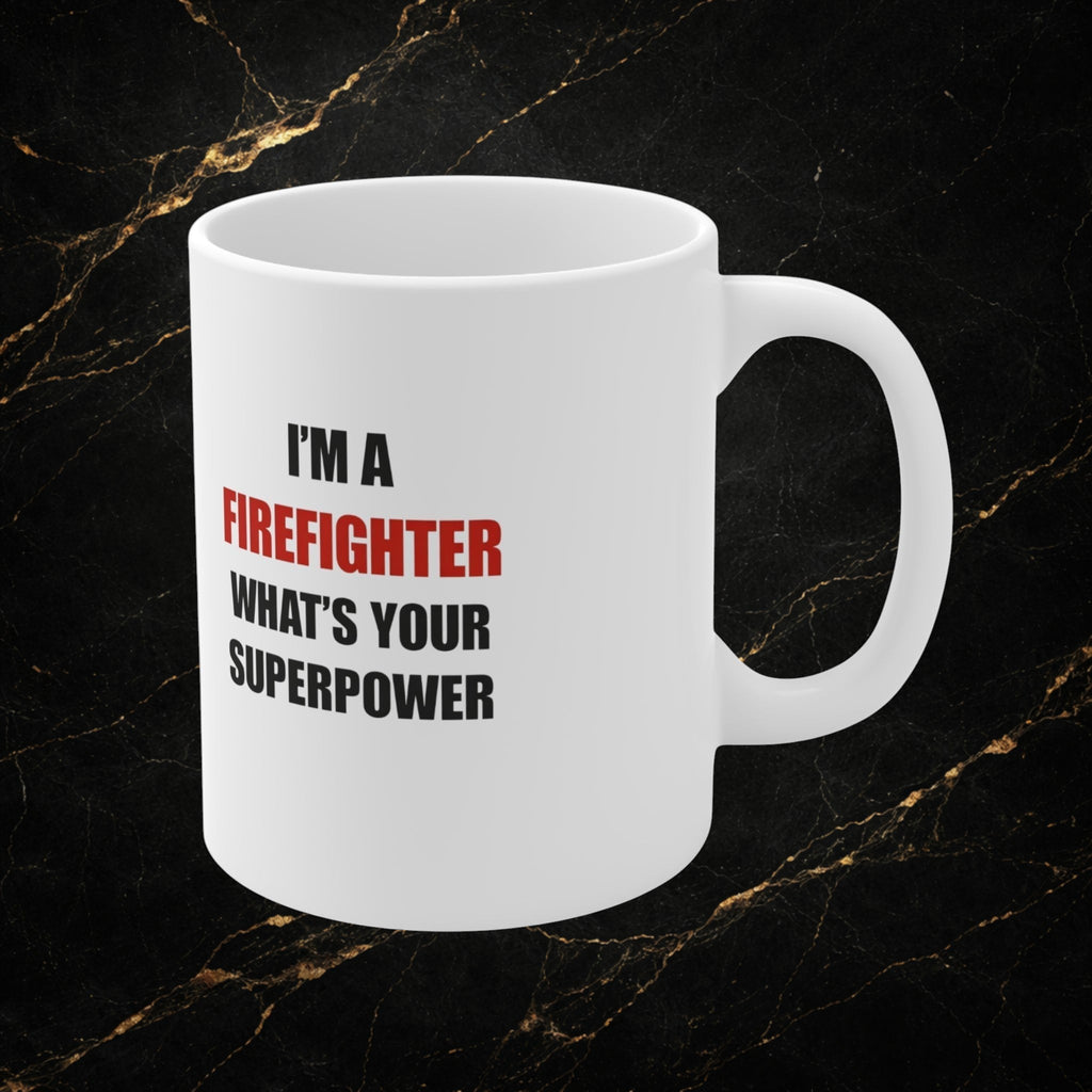 Firefighter Coffee Mug - "First In. Last Out." Ceramic 11oz & 15oz