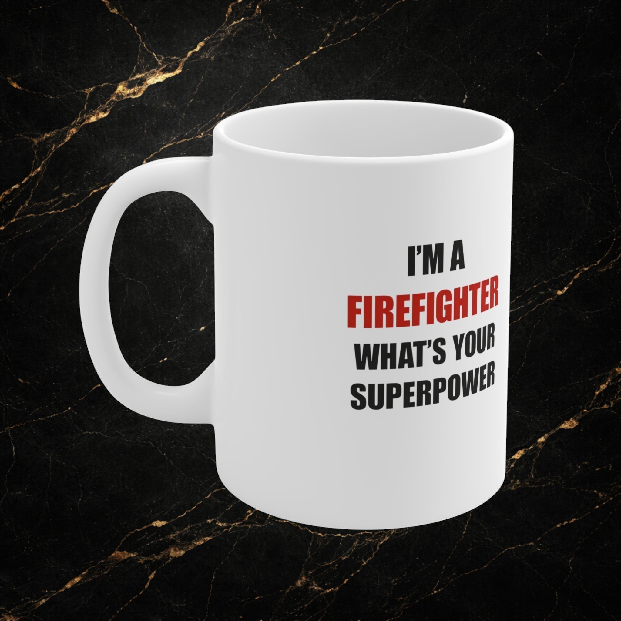 Firefighter Coffee Mug - "First In. Last Out." Ceramic 11oz & 15oz